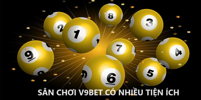 Xổ số V9bet với nhiều tiện ích mới mẻ